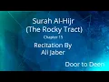 Download Lagu Surah Al-Hijr (The Rocky Tract) Ali Jaber  Quran Recitation