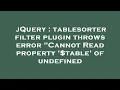 jQuery tablesorter filter plugin throws error Cannot Read property table of undefined