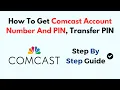 How To Get Comcast Account Number And PIN Transfer PIN