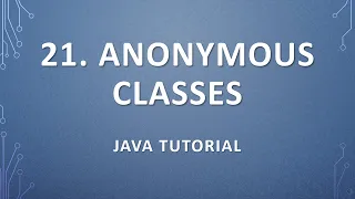 21 Anonymous Classes Java Tutorial
