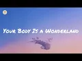 Download Lagu John Mayer - Your Body Is a Wonderland (lyric video)