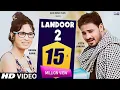 Download Lagu LANDOOR 2 लँडूर 2 | Haryanvi Song 2022 | Jittu Janaab | Anshu Rana | Singer Surender Sajuma