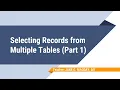 Selecting Records from Multiple Tables Part 1 MySQL