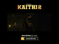 Download Lagu Kaithi 2 Notion Trailer Out🔥