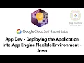 App Dev - Deploying the Application into App Engine Flexible Environment