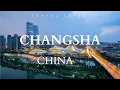 Exploring Changsha City China s most up-and-coming city By Drone