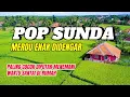 Lagu LAGU SUNDA LAWAS MERDU COCOK BUAT MENEMANI PERJALANAN KELILING KAMPUNG 