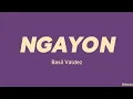 Download Lagu Basil Valdez — Ngayon (LYRICS)