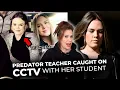 Predator Teacher Caught On CCTV with her 14 Student