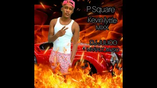 P square - Kevin Lyttle Mixx | DJ_JULIOO Mañaly Music Vol. 55