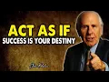Download Lagu Act As If SUCCESS Is Your DESTINY - Jim Rohn Motivation