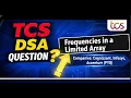 Frequencies in a Limited Array DSA TCS INFOSYS COGNIGAN