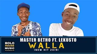 master betho walla ft lekusto new hit 2019 