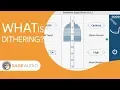What is Dithering