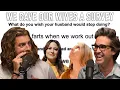 We Gave Our Wives A Survey