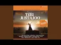Download Lagu Teri Justajoo (Saaware)