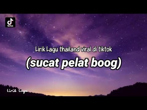 Download MP3 Lirik lagu Thailand - sucat pelat boog, viral di tiktok