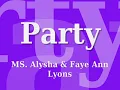 Party - MS  Alysha & Faye Ann Lyons