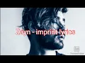 Download Lagu ZAYN - IMPRINT LYRICS