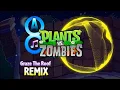 Download Lagu Plants vs. Zombies Graze The Roof [Roof Theme] Remix by 8A W.G.H