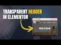 How to add a transparent header in Elementor WordPress 2025