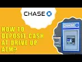 How to Deposit Cash at Drive Up ATM of Chase Bank