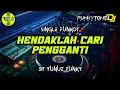 Download Lagu Funkot - HENDAKLAH CARI PENGGANTI [YUNUZ FUNKY] #Funkytonestyle