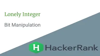 E01 Lonely Integer Bit Manipulation Hackerrank