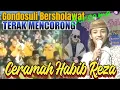Ceramah Penuh Pantun CINTA Oleh Habib Reza Dalam Acara GONDOSULI BERSHOLAWAT || TERAK MENCORONG