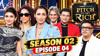 Pitch To Get Rich S2 | EP 04 | Malaika Arora | Sreeleela | Sudhir Chaudhary | JioHotstar