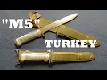 SHOW AND TELL 160 Turkey M5 Bayonet and US M8A1 Scabbard sheath Turkish copy