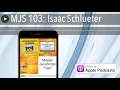 MJS 103 Isaac Schlueter