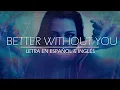 Better Without You - Evanescence en Espanol Ingles