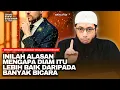 Mengapa Dianjurkan Jangan Terlalu Banyak Bicara? | Ustadz Khalid Basalamah