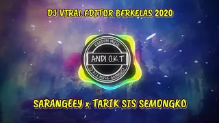 Download DJ VIRAL EDITOR BERKELAS 2020 !!! SARANGEEY x TARIK SIS SEMONGKO [RAHMAT TAHALU] MP3