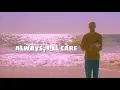 你還會依舊關心我嗎：《always, i'll care》Jeremy Zucker | 中文字幕