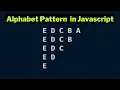 Alphabet Pattern 6 in javascript Papa Developer 2023