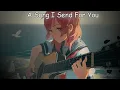 A Super Nice Japanese Song — Kimie Okuru Uta【君へ送る唄】A Song For You | Lyrics