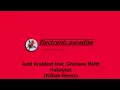 Acid Arabfeat feat. Ghizlane Melih - Habaytak (R3hab Remix)