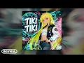 Lagu TIKI TIKI (Slowed) [EXTENDED]