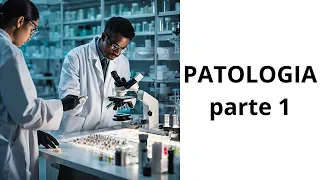 PATOLOGIA - AULA 1