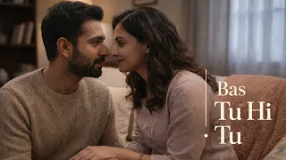 बस तू ही तू | Bas Tu Hi Tu | Heartfelt Hindi Love Song | Eternal Romance 2026 @lokdhun