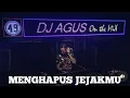 Download Lagu Dj Agus Menghapus JejakMu (Dj Remix Viral) Engkau Bukanlah SegalaKu