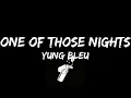 Yung Bleu, "One Of Those Nights" (Lyrics)