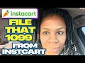 I filed a Instacart shopper 1099 Tax form