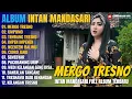 Lagu Album Intan Mandasari || MERGO TRESNO - UMPOMO - TEMBANG TRESNO - Dangdut Jawa Full Album Terbaru