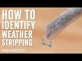 Identifying Replacement Weatherstripping