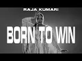 Download Lagu Raja Kumari - BORN TO WIN ( OFFICIAL MUSIC VIDEO)