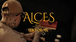 Proof -Alces (Video oficial)