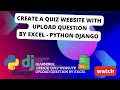Build a Python Django Quiz website with upload question by Excel Questions - Tutorial for Beginners